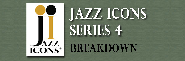 Jazz Icons Series 4 Breakdown